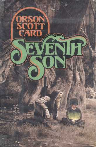 Book Review, Seventh Son by Orson Scott card (Book 1 of The Tales of Alvin Maker Series